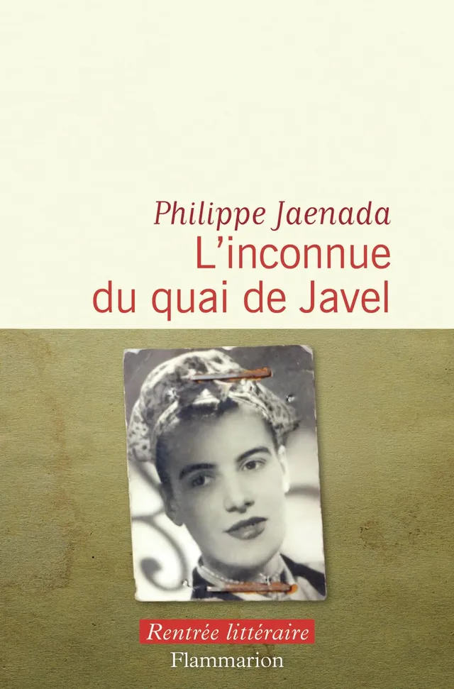 Couverture du roman L'inconnue du quai de Javel de Philippe Jaenada (Flammarion)