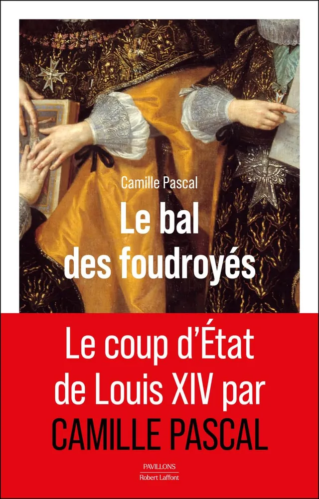 Couverture du roman Le Bal des foudroyés de Camille Pascal (Robert Laffont)