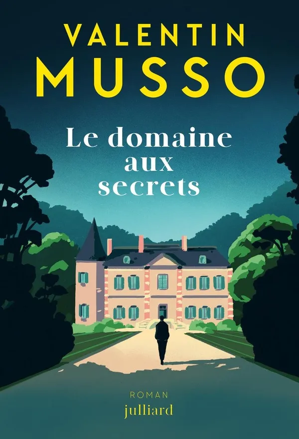 Couverture du roman Le Domaine aux secrets de Valentin Musso, editions Julliard