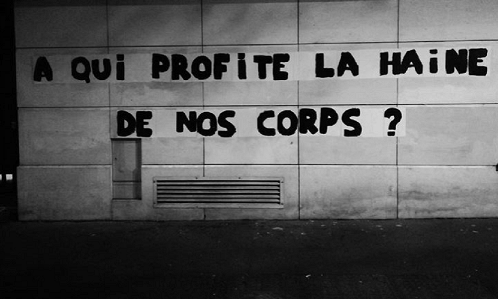 A qui profite la haine de nos corps ?