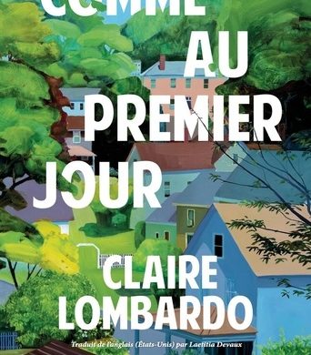 Couverture du roman Comme au premier jour de Claire Lombardo, éditions Rivages