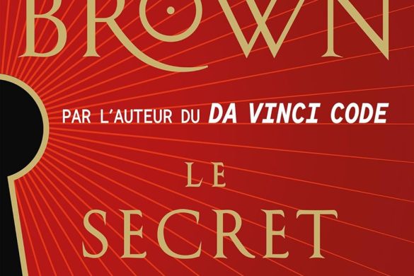 Couverture du roman Le Secret des Secrets de Dan Brown