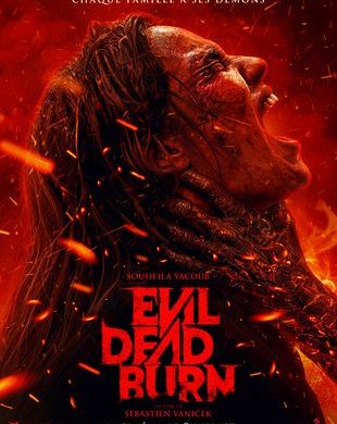 Affiche officielle du film Evil Dead Burn de Sébastien Vaniček, un visage hurlant dévoré par les flammes