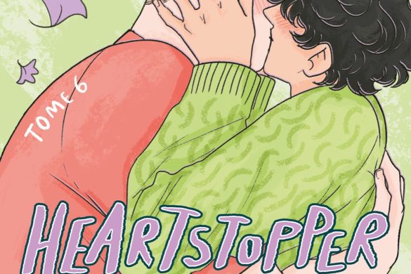 Couverture du tome 6 de Heartstopper, Pour toujours, d'Alice Oseman (Hachette Romans)