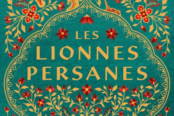 Couverture du roman Les Lionnes persanes de Marjan Kamali, éditions Hauteville