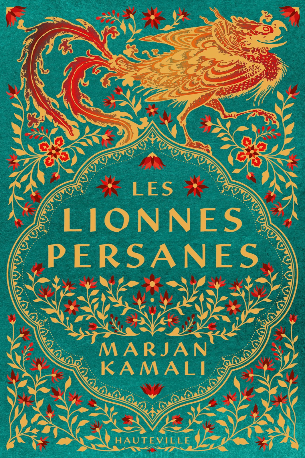 Couverture du roman Les Lionnes persanes de Marjan Kamali, éditions Hauteville