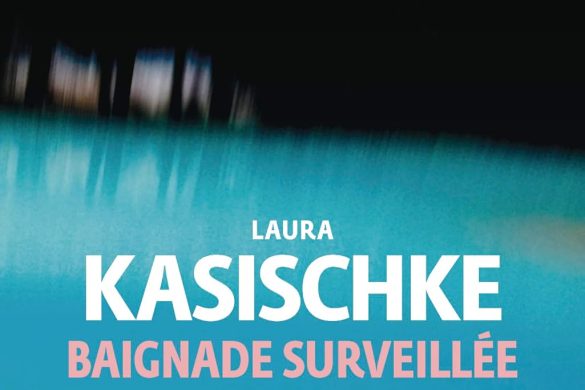 Couverture du roman Baignade surveillée de Laura Kasischke, éditions Gallimard, collection Du monde entier