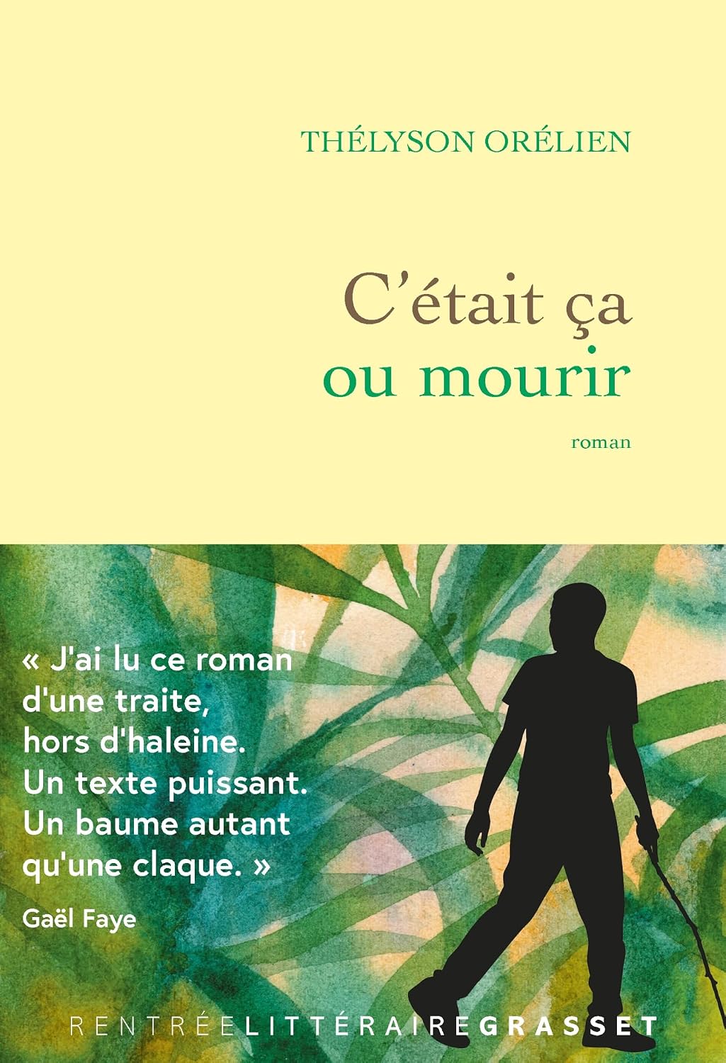 Couverture du roman C'était ça ou mourir de Thélyson Orélien (Grasset)