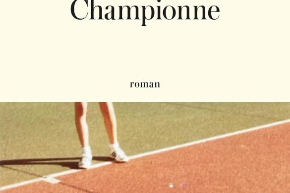 Couverture du roman Championne de Nina Bouraoui (JC Lattès) : jambes d'une joueuse sur un court de tennis