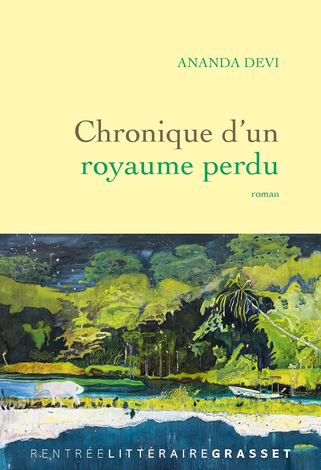 Couverture du roman Chronique d'un royaume perdu d'Ananda Devi, publie chez Grasset