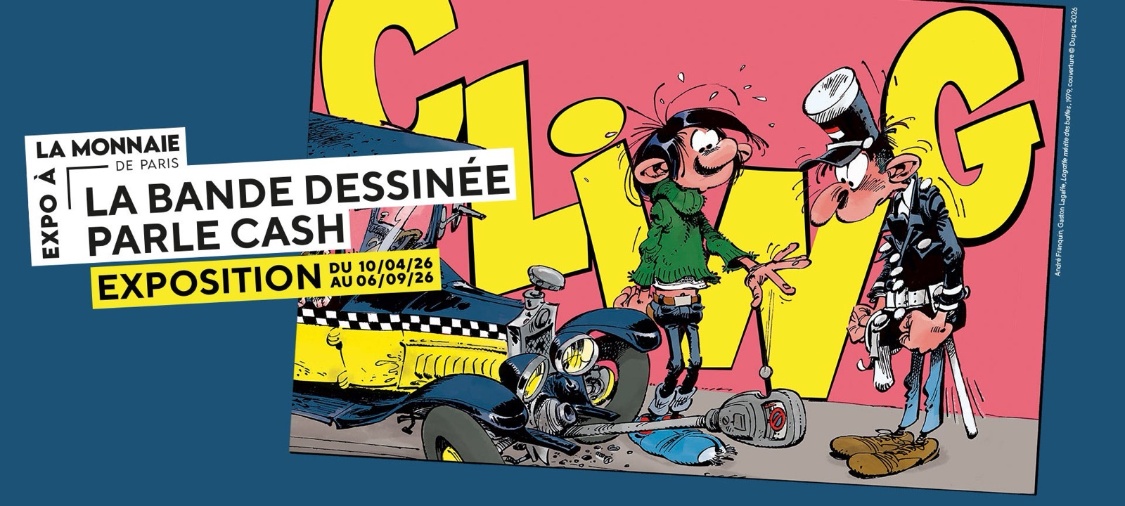 Affiche de l'exposition CLING ! La bande dessinee parle cash a la Monnaie de Paris, illustree par un dessin de Gaston Lagaffe signe Franquin