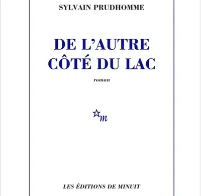 Couverture du roman De l'autre côté du lac de Sylvain Prudhomme, Éditions de Minuit