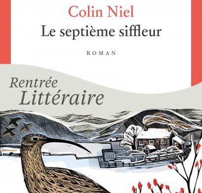 Couverture du roman Le Septieme Siffleur de Colin Niel (Seuil), un courlis dans un paysage enneige