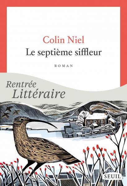 Couverture du roman Le Septieme Siffleur de Colin Niel (Seuil), un courlis dans un paysage enneige