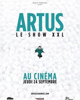 Affiche officielle du spectacle Artus - Le Show XXL au cinema le 24 septembre