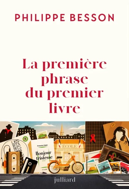 Couverture du roman La première phrase du premier livre de Philippe Besson (Julliard)