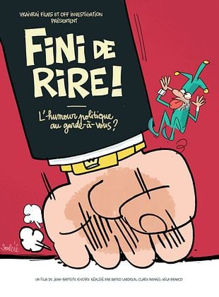 Affiche du documentaire Fini de rire ! L'humour politique au garde-à-vous ? : un poing serré écrase un micro