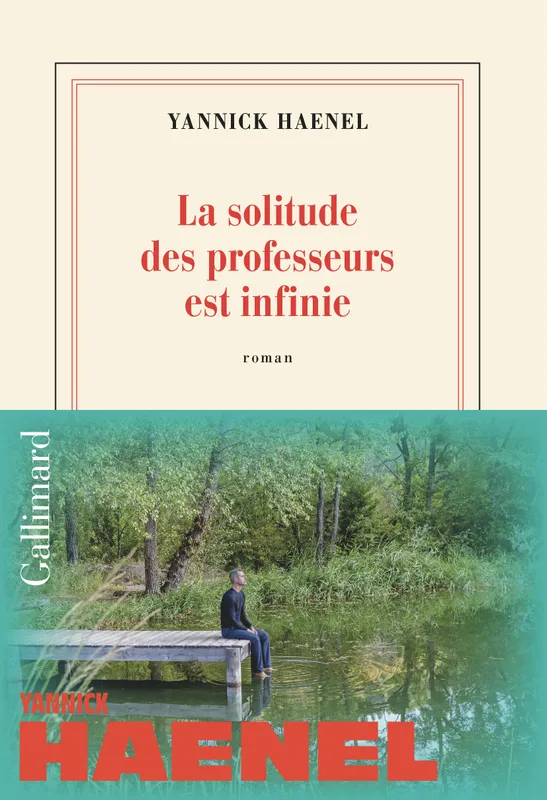 Couverture du roman La solitude des professeurs est infinie de Yannick Haenel, éditions Gallimard