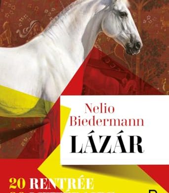 Couverture du roman Lázár de Nelio Biedermann (éditions Belfond), avec un cheval blanc sur fond de tapisserie