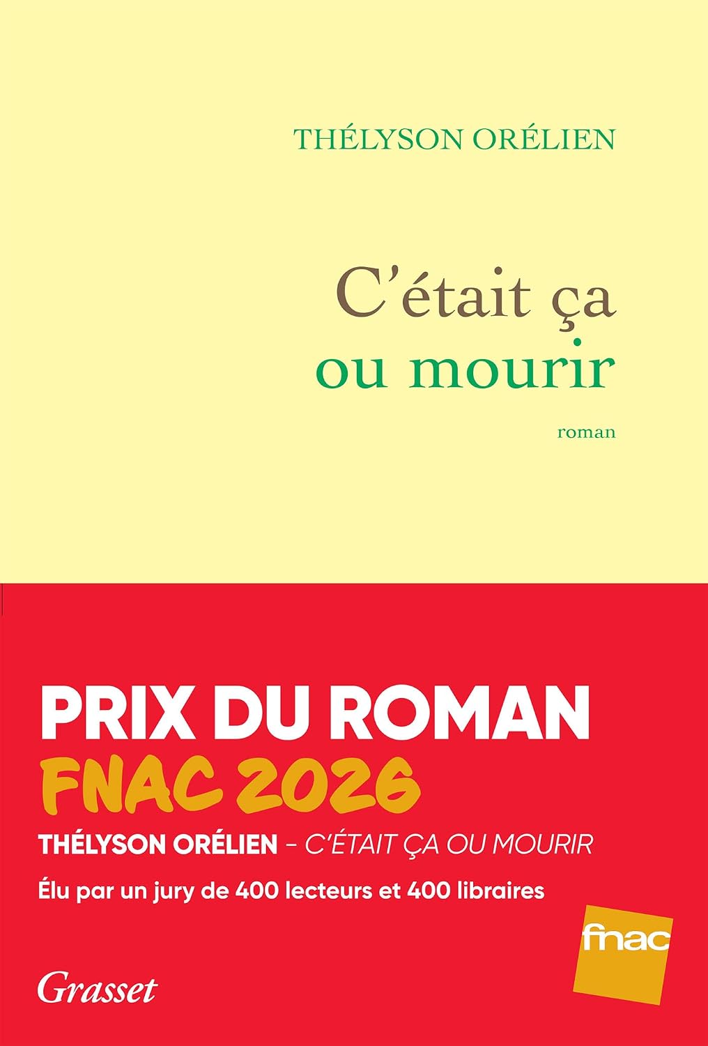 Couverture du roman C'etait ca ou mourir de Thelyson Orelien avec le bandeau Prix du roman FNAC 2026