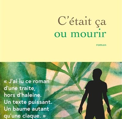 Couverture du roman C'était ça ou mourir de Thélyson Orélien, éditions Grasset