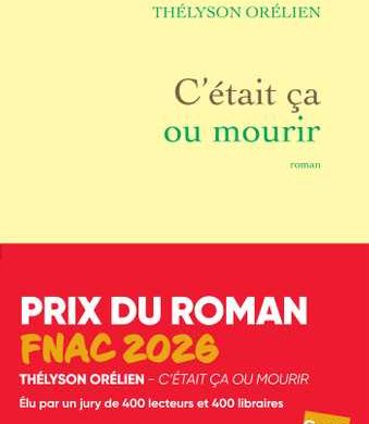 Couverture du roman C'était ça ou mourir de Thélyson Orélien, Prix du Roman Fnac 2026, éditions Grasset