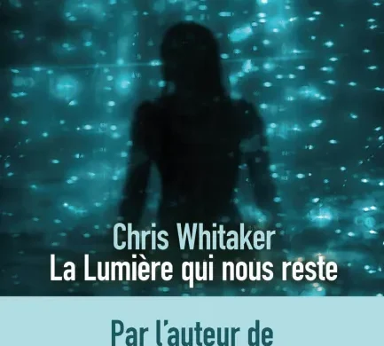 Couverture du roman La lumière qui nous reste de Chris Whitaker, éditions Sonatine