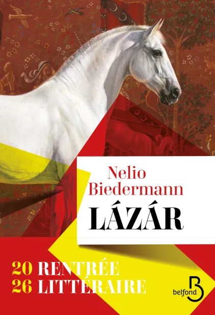 Couverture du roman Lázár de Nelio Biedermann, éditions Belfond