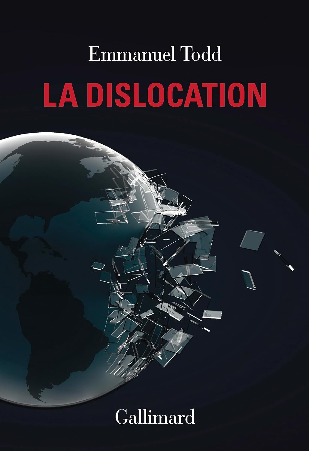 Couverture du livre La dislocation d'Emmanuel Todd, editions Gallimard